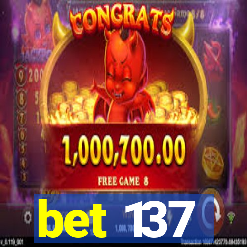 bet 137